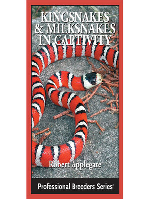 cover image of Kingsnakes and Milksnakes in Captivity